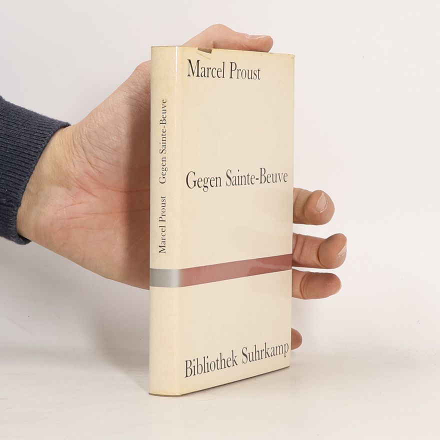 Marcel Proust Gegen Sainte-Beuve