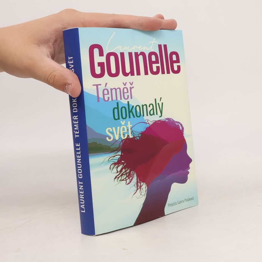 Laurent Gounelle Téměř dokonalý svět