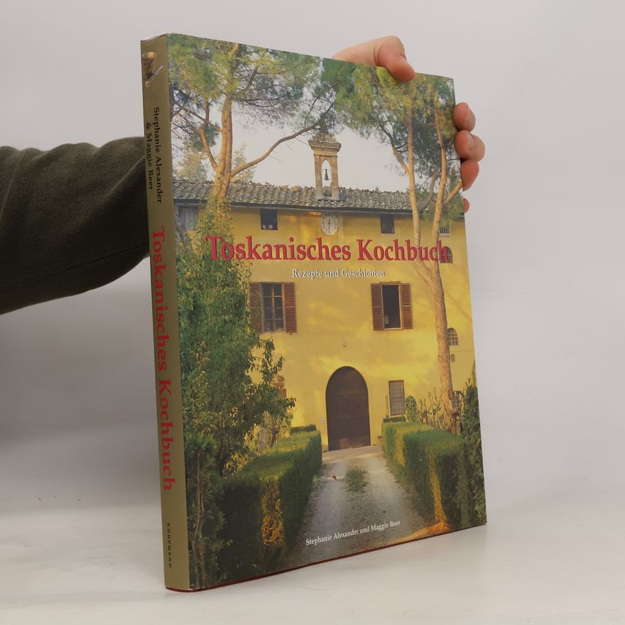 Stephanie Alexander Toskanisches Kochbuch
