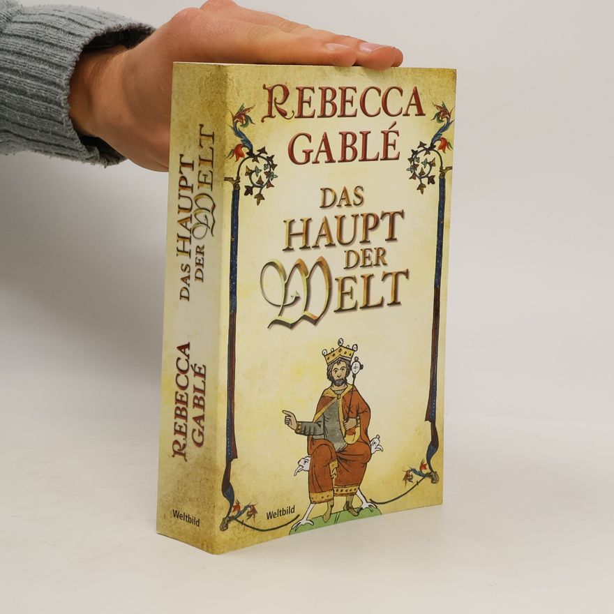 Rebecca Gablé Das Haupt der Welt
