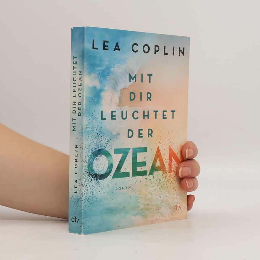Lea Coplin Mit dir leuchtet der Ozean