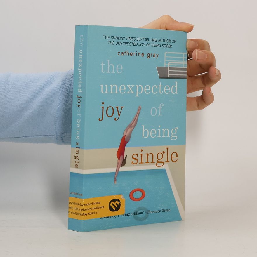 Catherine Gray The unexpected joy of being single
