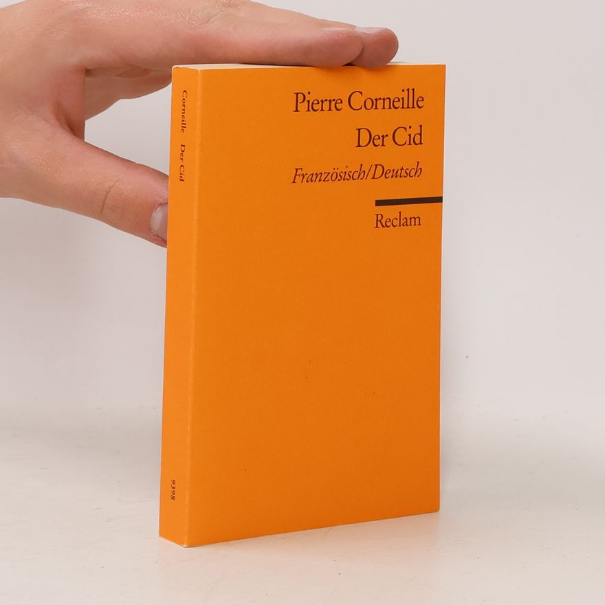 Pierre Corneille Le Cid, Französisch-Deutsch