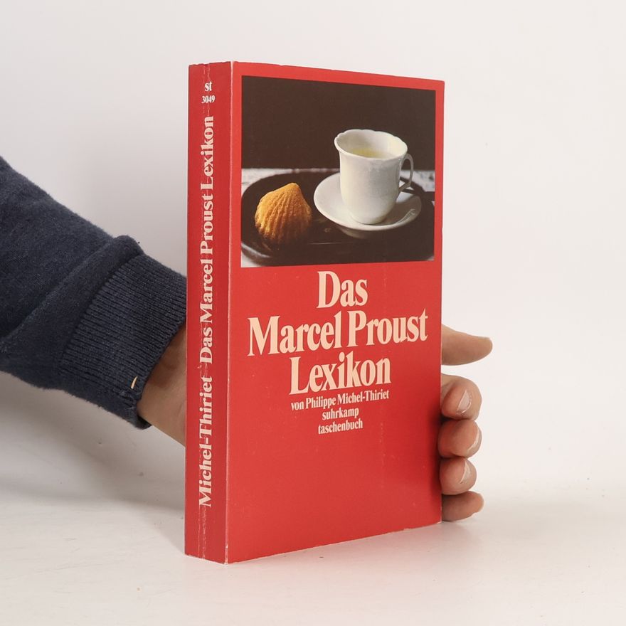 Philippe Michel Thiriet Das Marcel-Proust-Lexikon