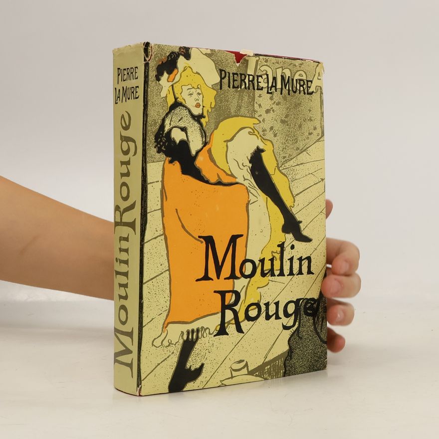 Pierre La Mure Moulin Rouge