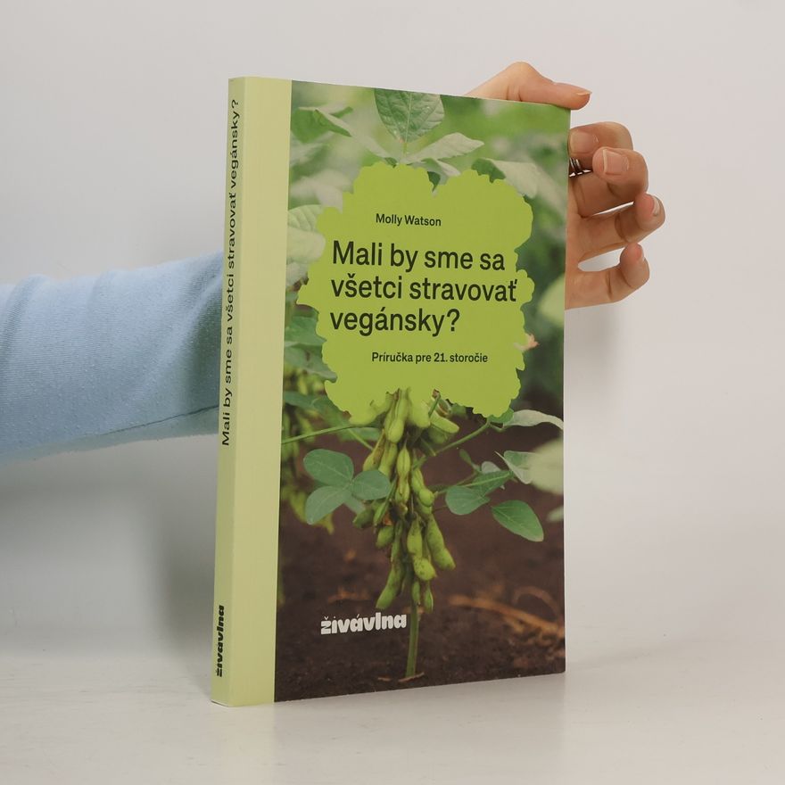 Molly Watson Mali by sme sa všetci stravovať vegánsky?