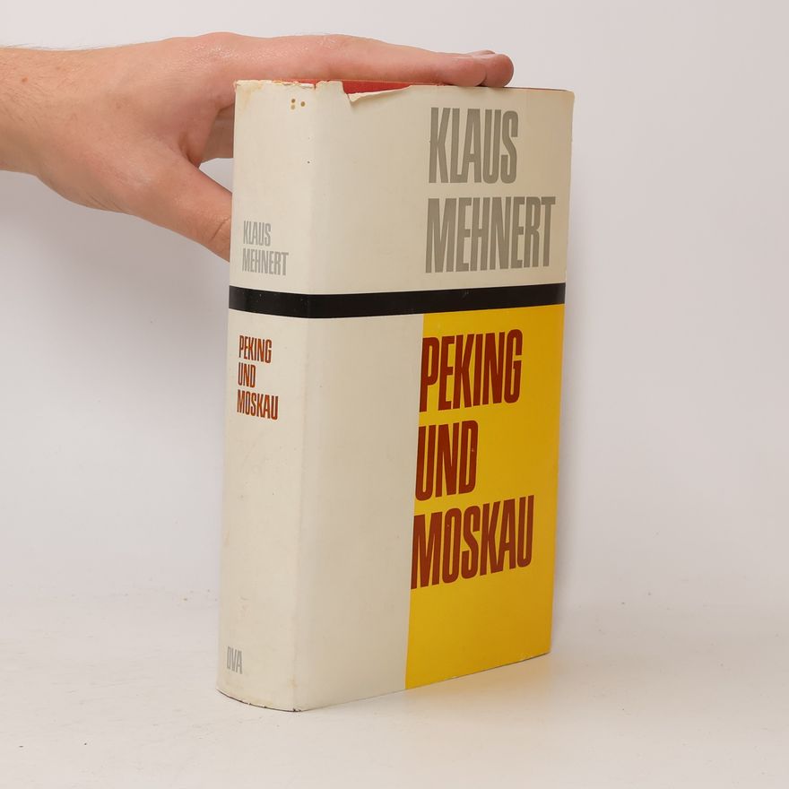 Klaus Mehnert Peking und Moskau