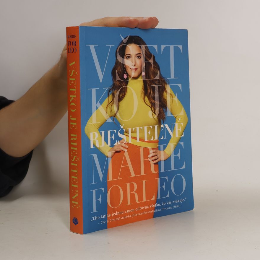 Marie Forleo Všetko je riešiteľné