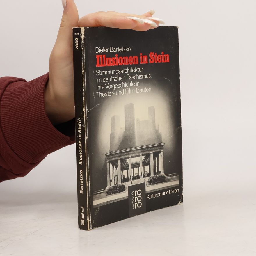 Dieter Bartetzko Illusionen in Stein