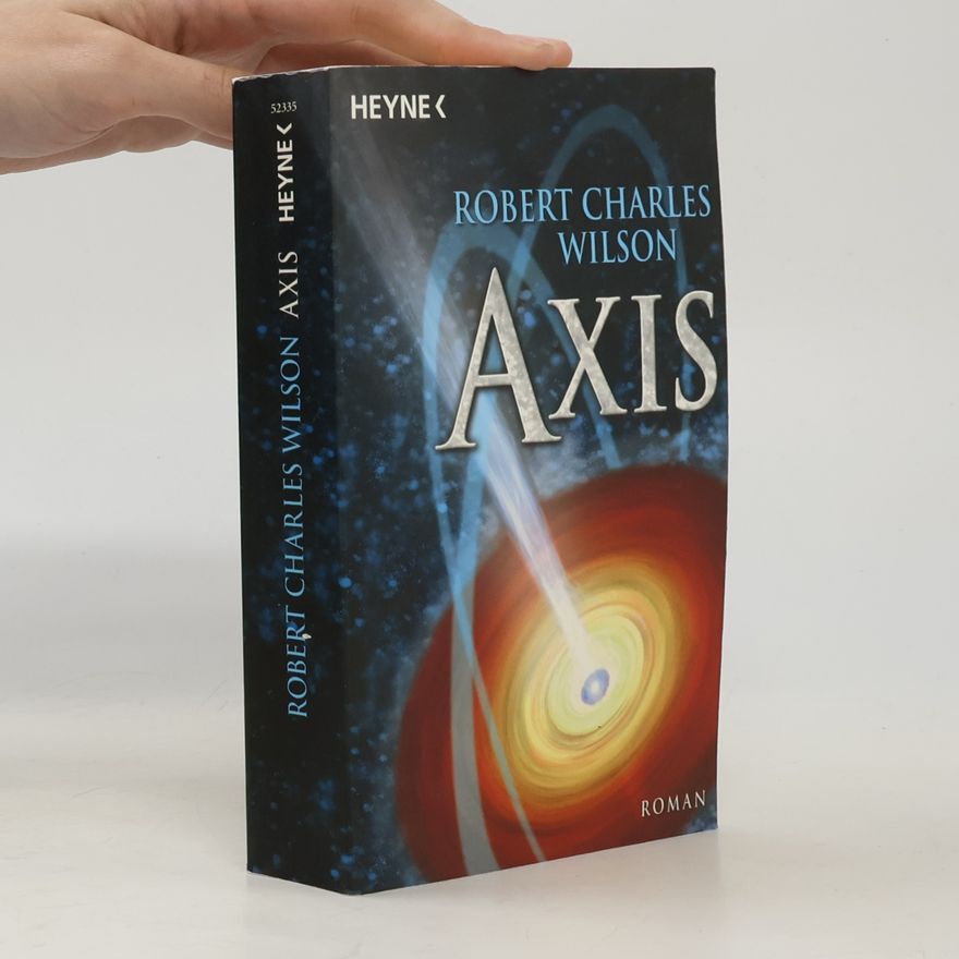 Robert Charles Wilson Axis