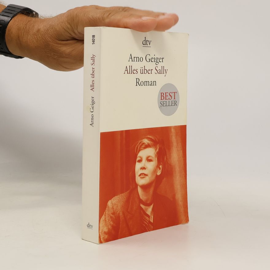 Arno Geiger Alles über Sally : Roman