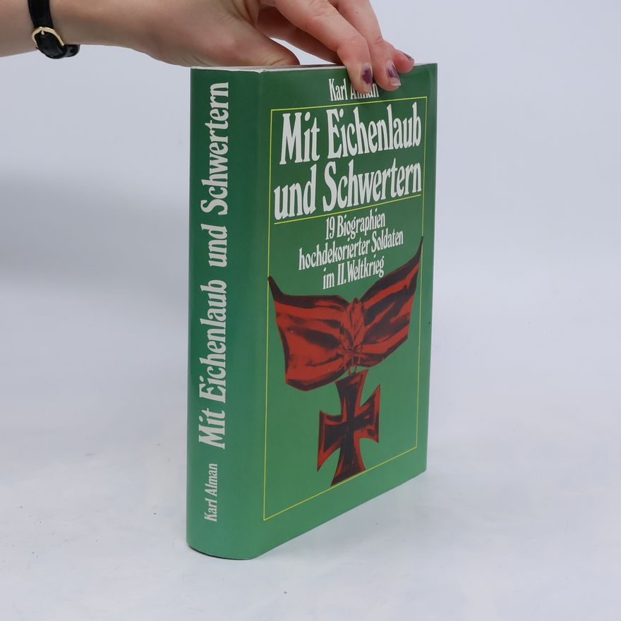 Franz Kurowski Mit Eichenlaub und Schwertern