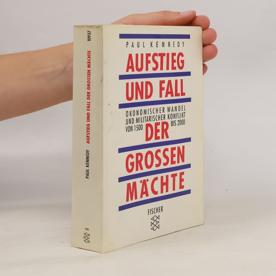Paul Michael Kennedy Aufstieg und Fall der grossen Mächte