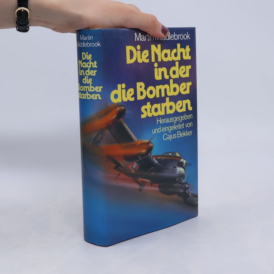 Martin Middlebrook Die Nacht, in der die Bomber starben