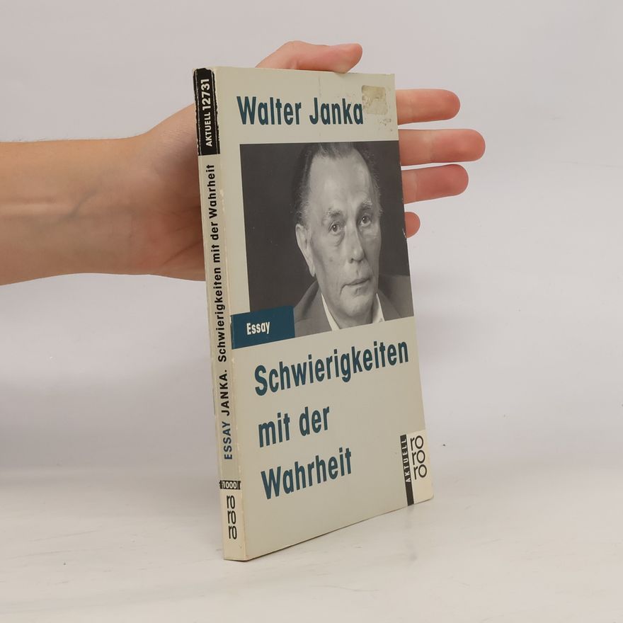 Walter Janka Schwierigkeiten mit der Wahrheit