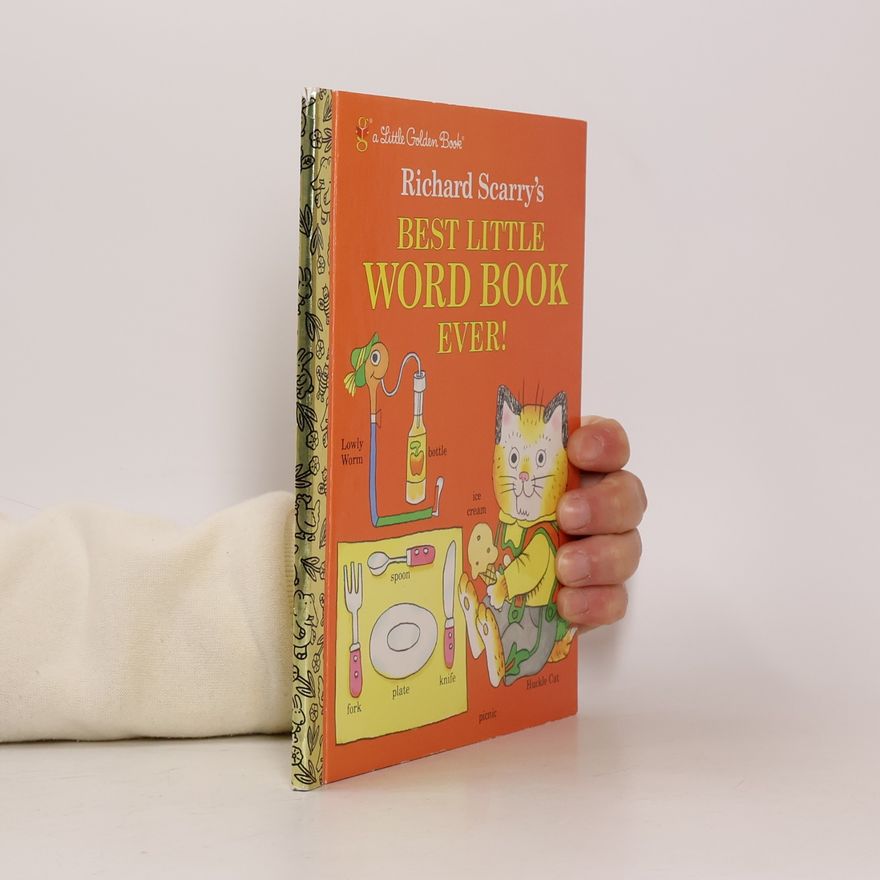 Richard Scarry Richard Scarry's best little word book ever!