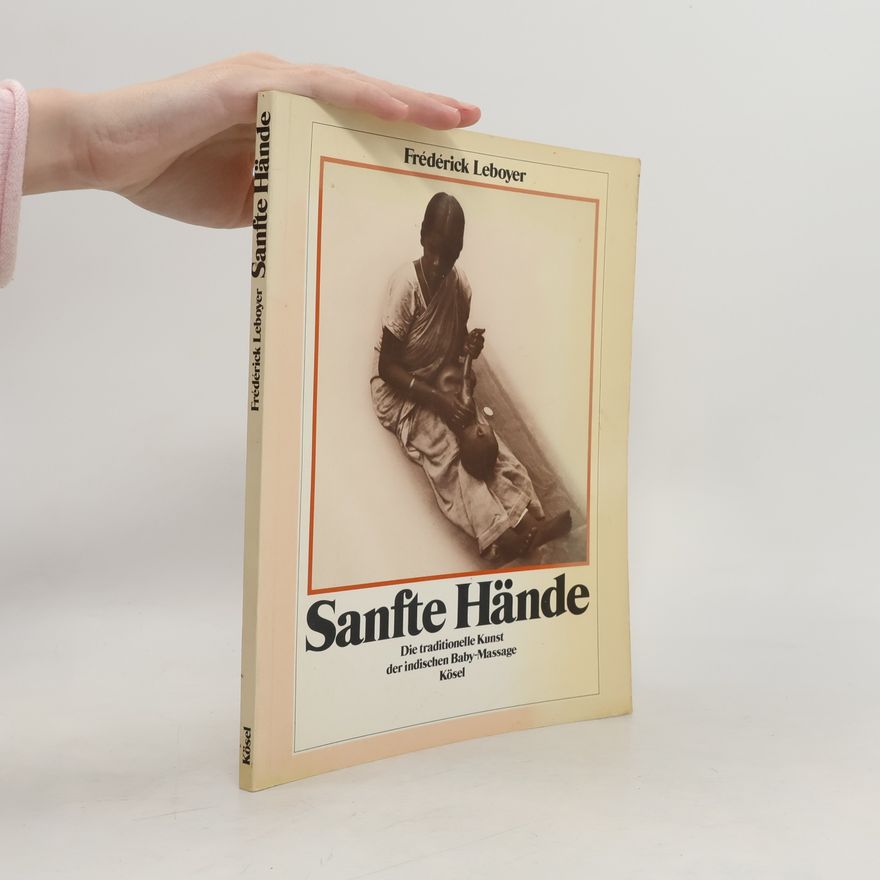 Frederick Leboyer Sanfte Hände