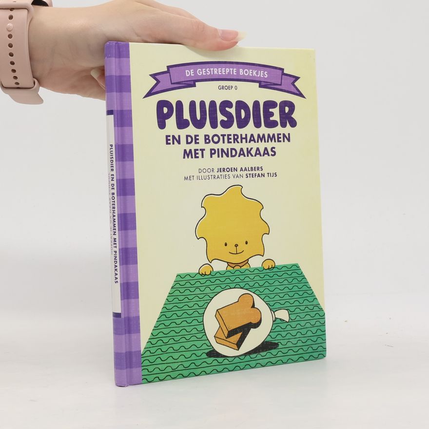 Stefan Tijs Pluisdier en de boterhammen met pindakaas