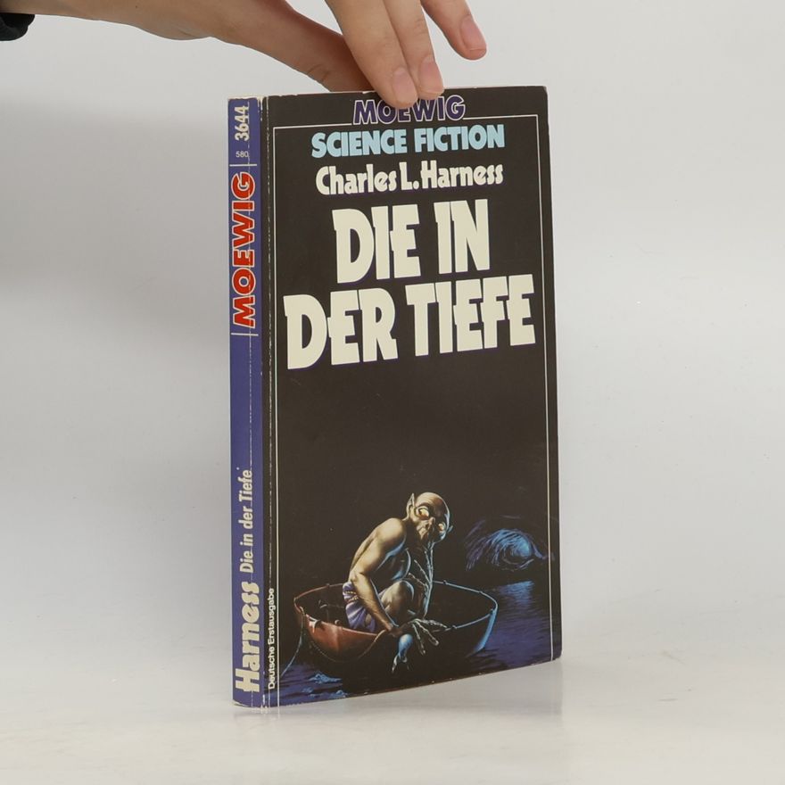 Charles L. Harness Die in der Tiefe