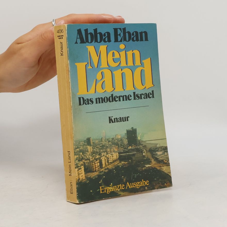 Abba Eban Mein Land. Das moderne Israel