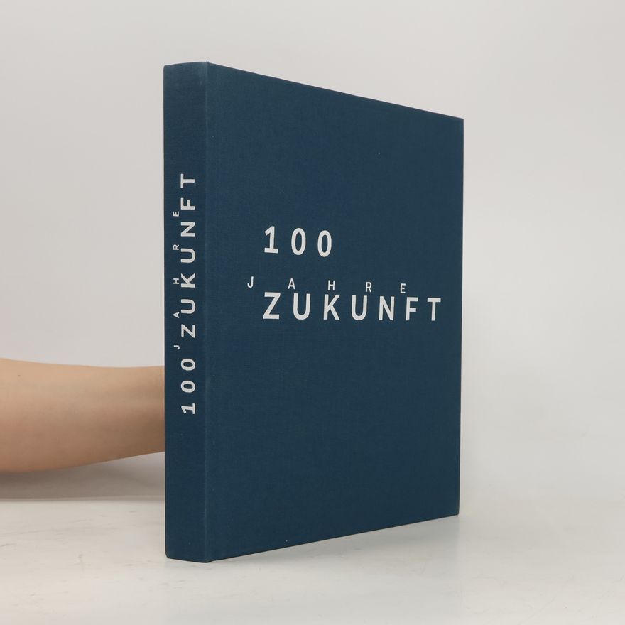 Autorenkollektiv 100 Jahre Zukunft
