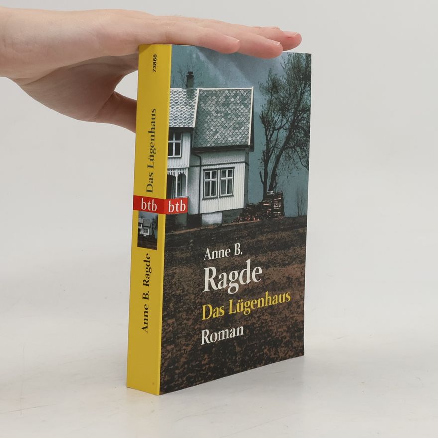 Anne B. Ragde Das Lügenhaus