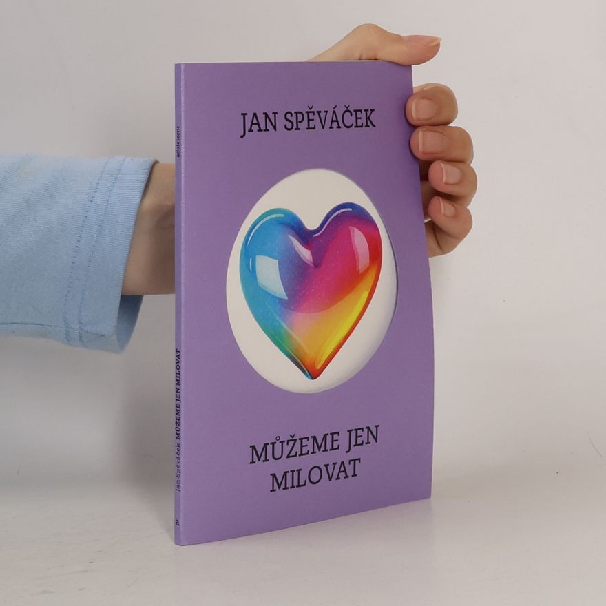 Jan Spěváček Můžeme jen milovat