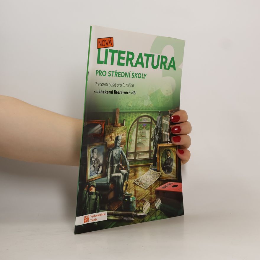 Kolektív autorov Nová literatura 3 pro střední školy. Pracovní sešit pro 3. ročník s ukázkami literárních děl