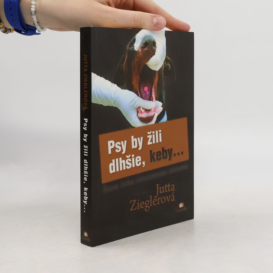 Jutta Ziegler Psy by žili dlhšie, keby...