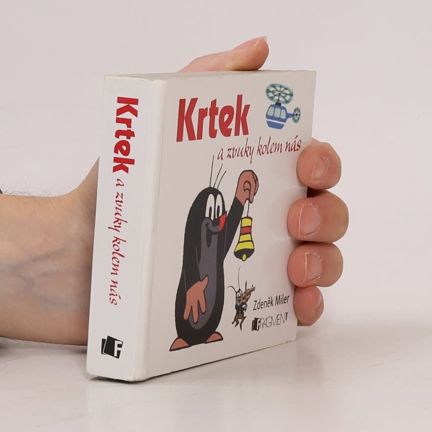 Zdeněk Miler Krtek a zvuky kolem nás