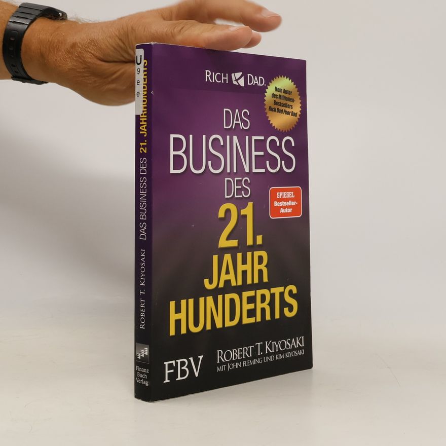 Robert Kiyosaki Das Business des 21. Jahrhunderts