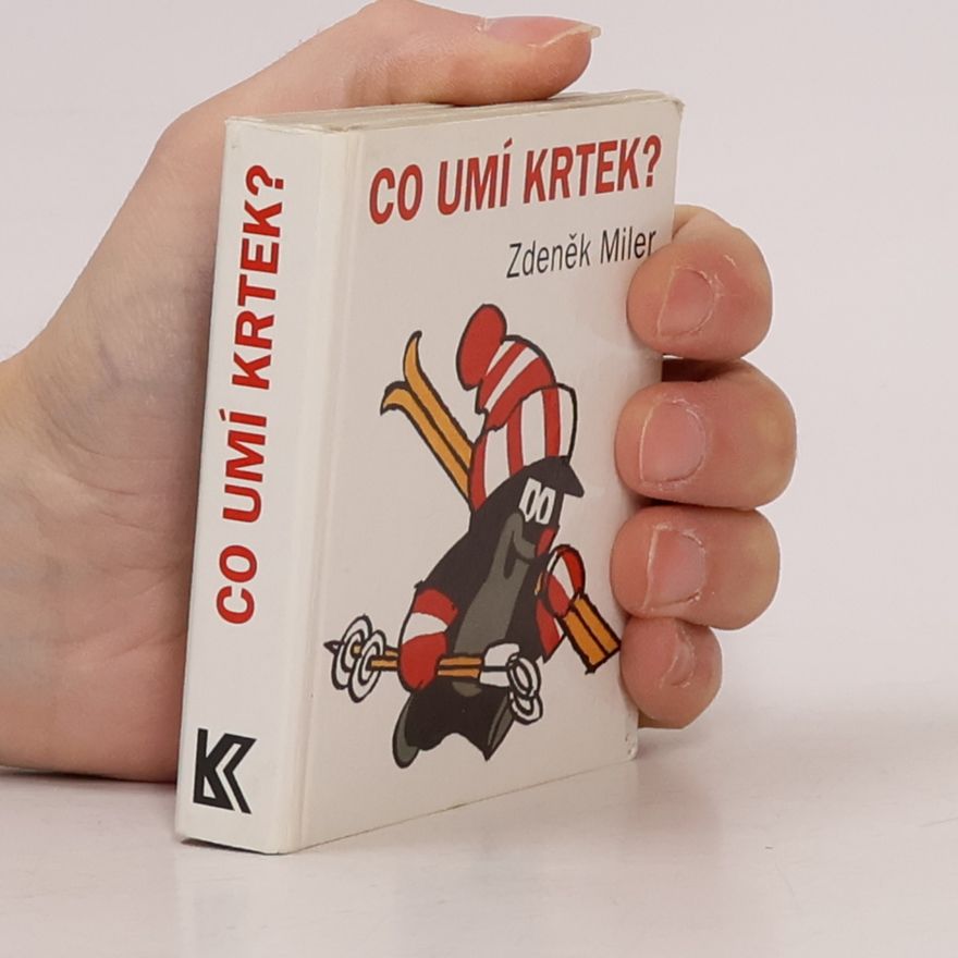 Zdeněk Miler Co umí Krtek?