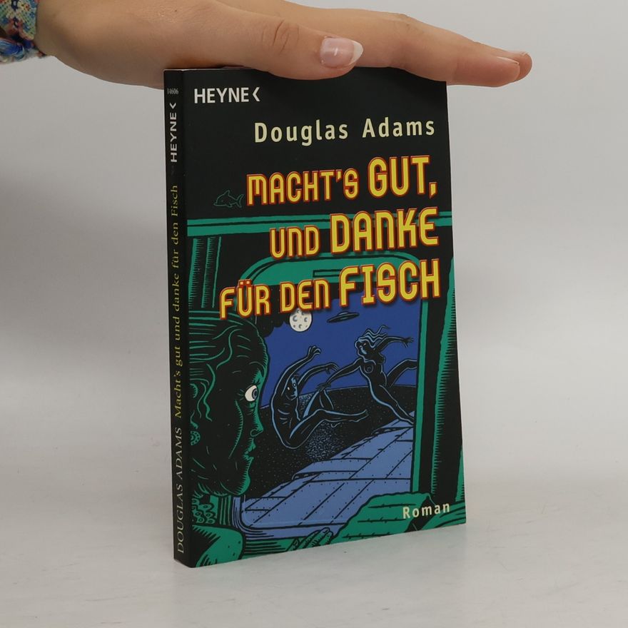 Douglas Adams Macht's gut, und danke für den Fisch