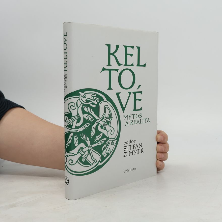Stefan Zimmer Keltové - mýtus a realita