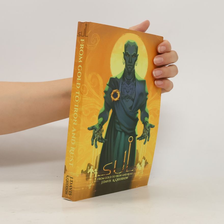 K. Grierson Sul. From Gold to Tron and Rust