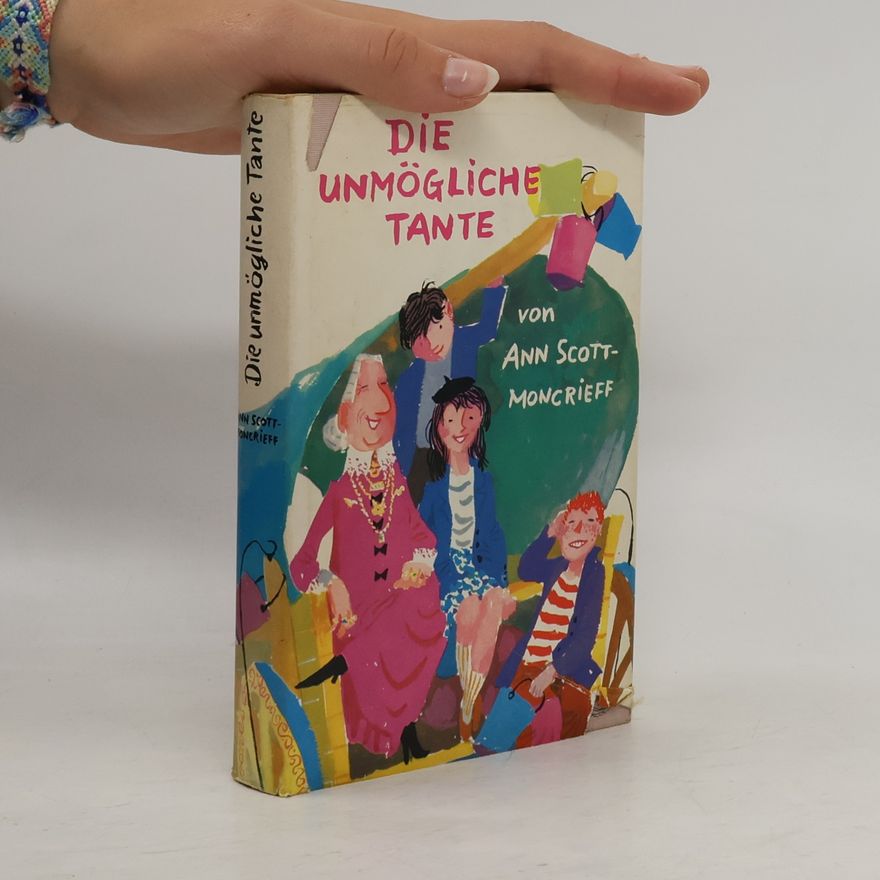 Ann Scott-Moncrieff Die unmögliche Tante