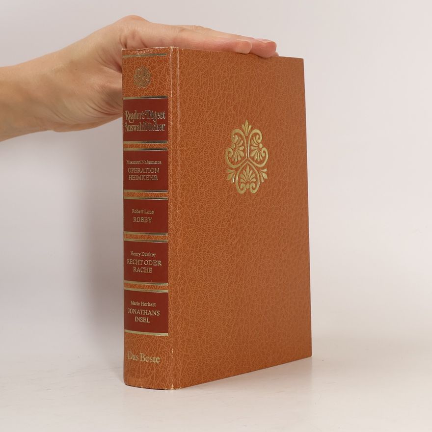 Autorenkollektiv Reader´s Digest Auswahlbücher. Operation Heimkehr, Robby, Recht oder Rache, Jonathans Insel