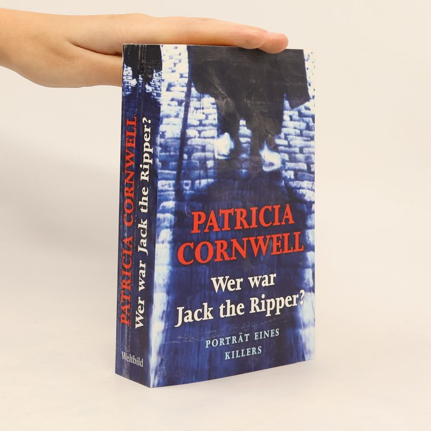 Patricia Cornwell Wer war Jack the Ripper?