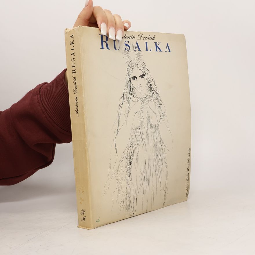 Antonín Dvořák Rusalka