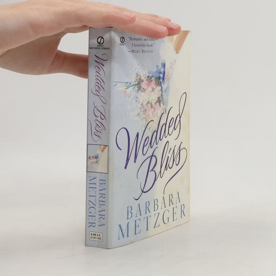 Barbara Metzger Signet Historical Romance: Wedded Bliss