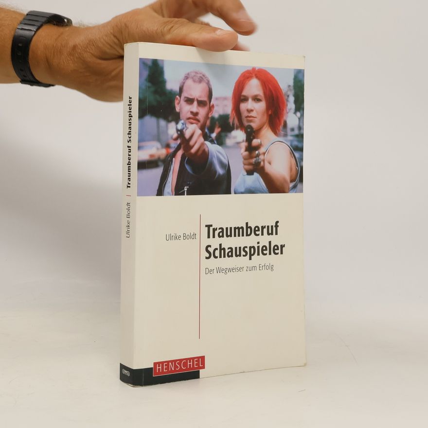 Ulrike Boldt Traumberuf Schauspieler