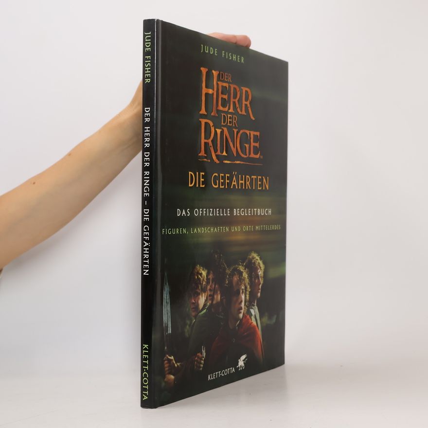 Jude Fisher Der Herr der Ringe: die gefährten, das offizielle begleitbuch