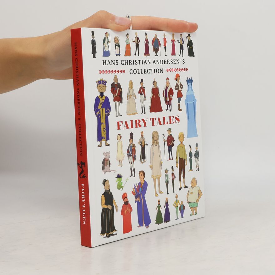 Hans Christian Andersen Hans Christian Andersen's Collection: Fairy Tales