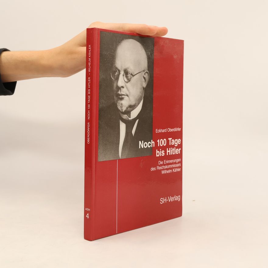 Eckhard Oberdörfer Abhandlungen zum Studenten- und Hochschulwesen: Noch hundert Tage bis Hitler