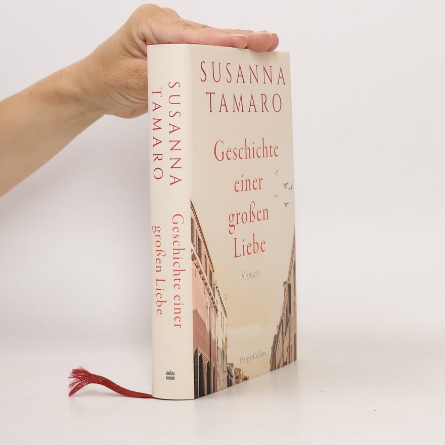 Susanna Tamaro Geschichte einer großen Liebe