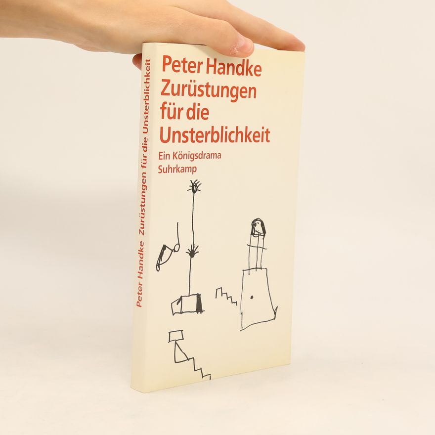 Peter Handke Zurüstungen für die Unsterblichkeit