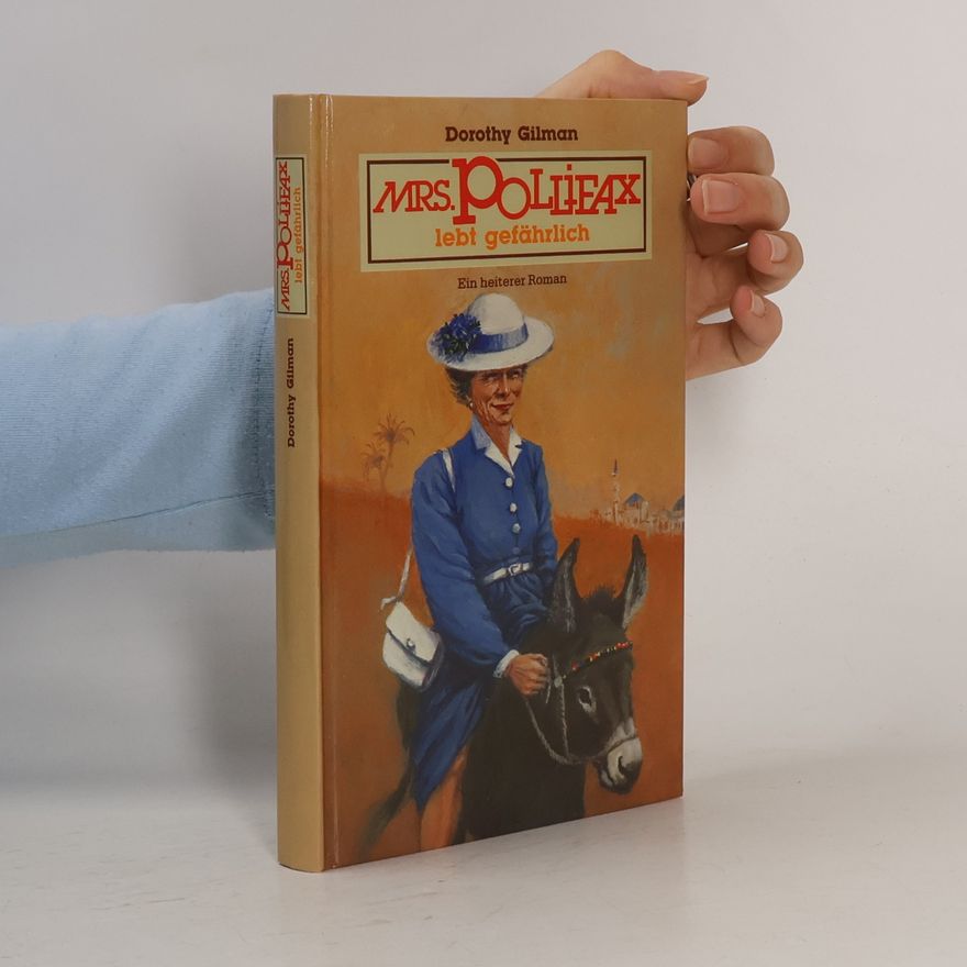 Dorothy Gilman Mrs. Pollifax lebt gefährlich