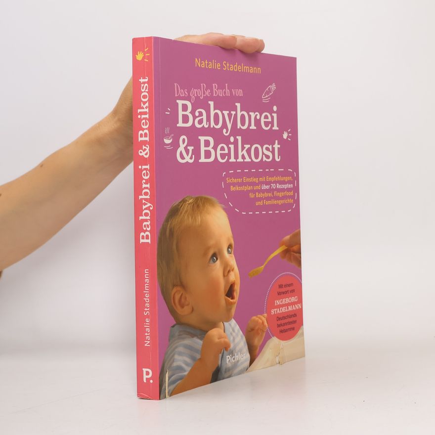 Natalie Stadelmann Das große Buch von Babybrei & Beikost