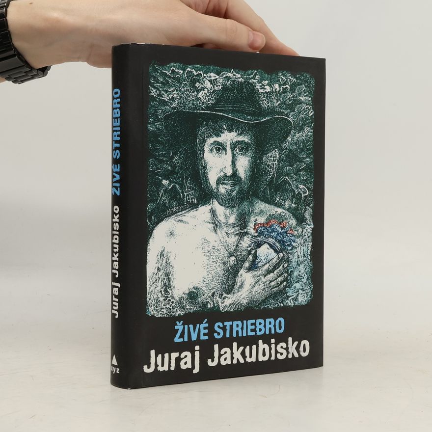 Juraj Jakubisko Živé striebro