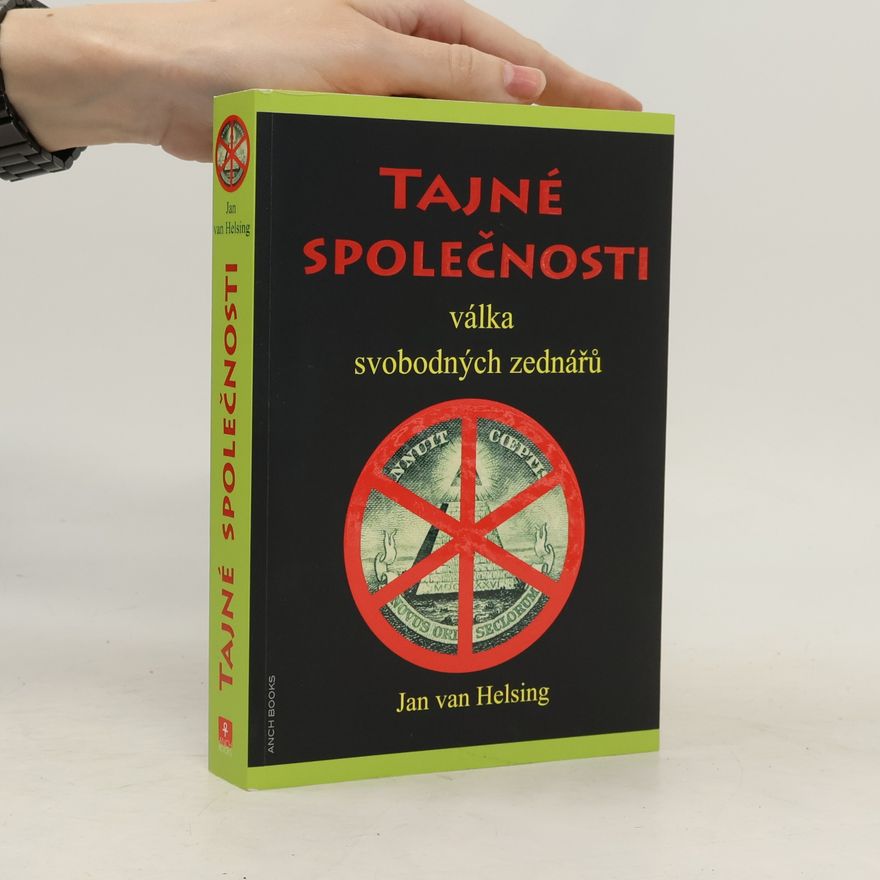 Jan Udo Holey Tajné společnosti. Válka svobodných zednářů